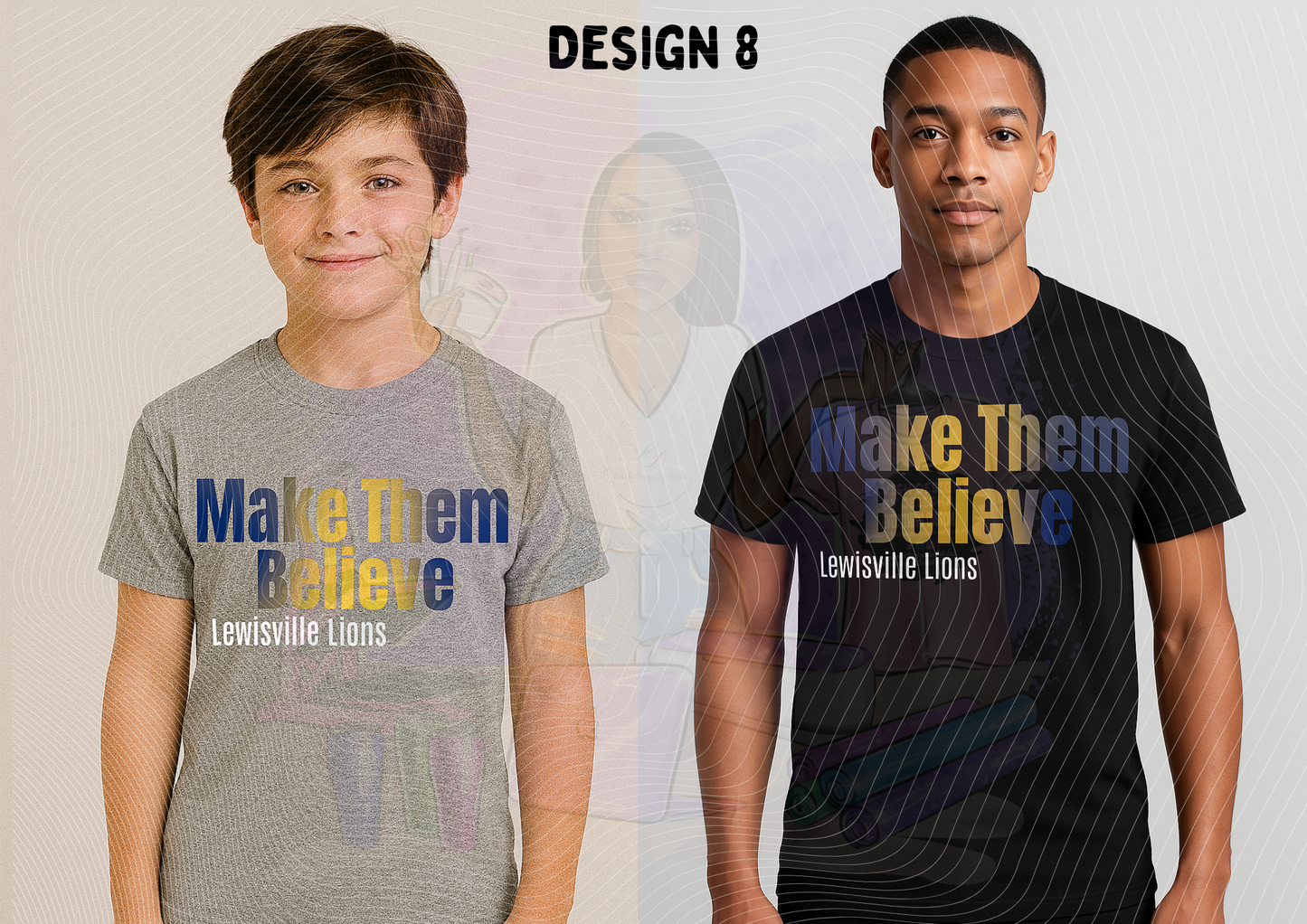 Two people wearing t-shirts with 'Make Them Believe Lewisville Lions' text on a plain background.