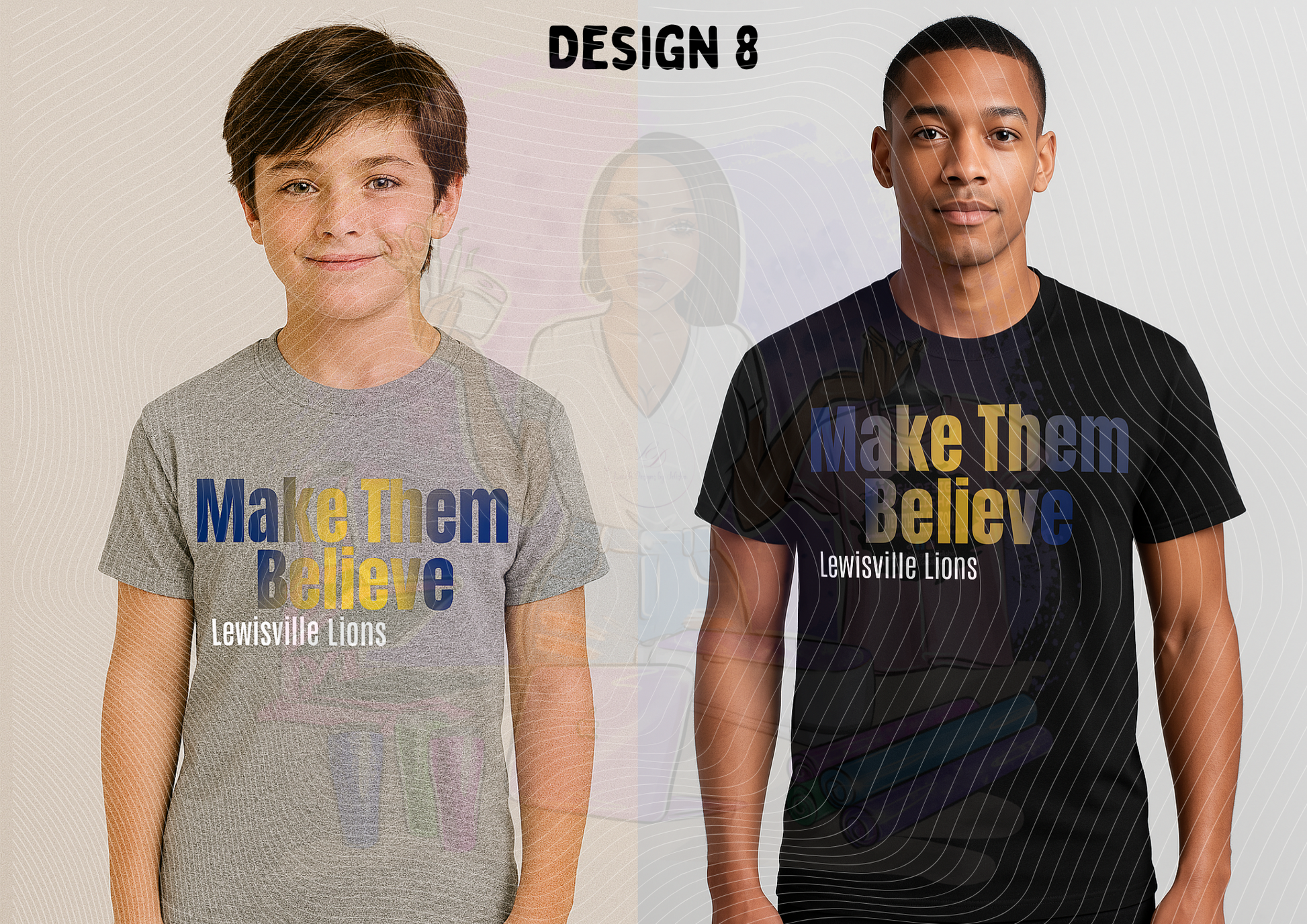 Two people wearing t-shirts with 'Make Them Believe Lewisville Lions' text on a plain background.